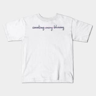 COUNTING EVERY BLESSING Kids T-Shirt